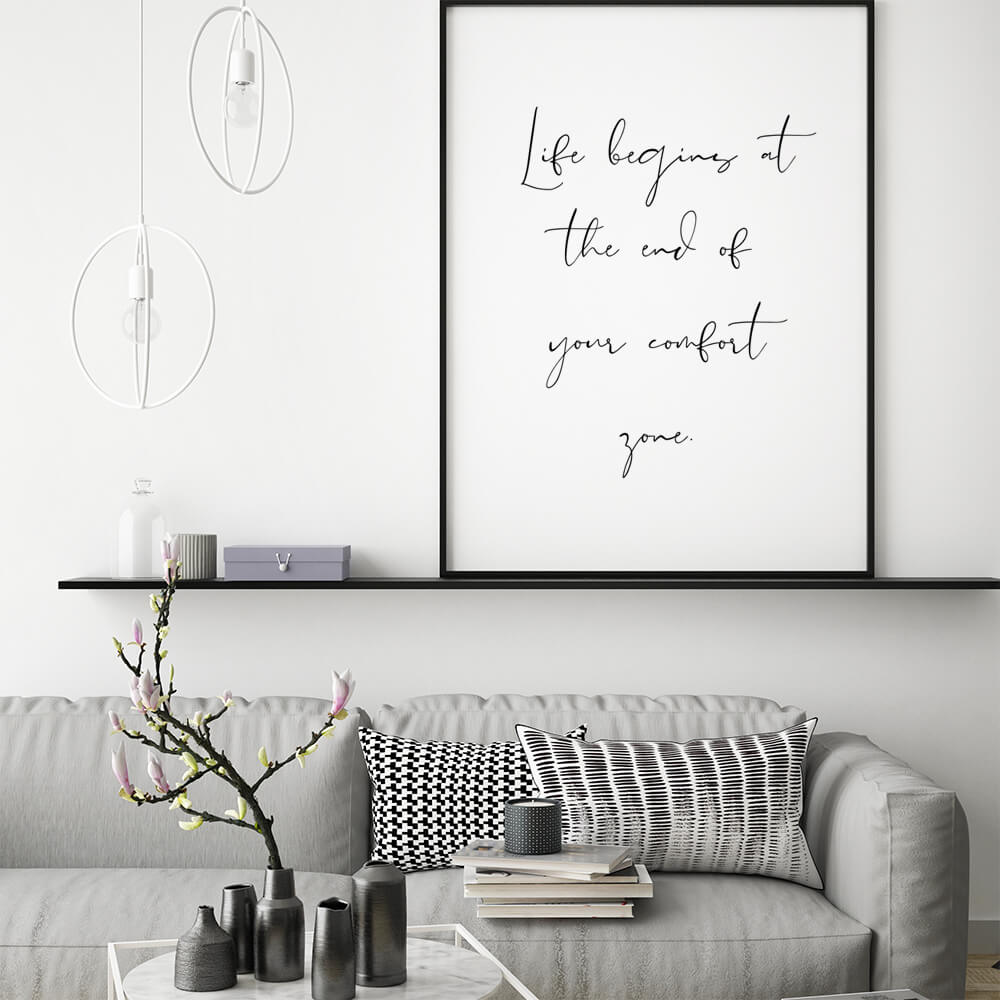 Life begins at the end of your comfort zone quote poster