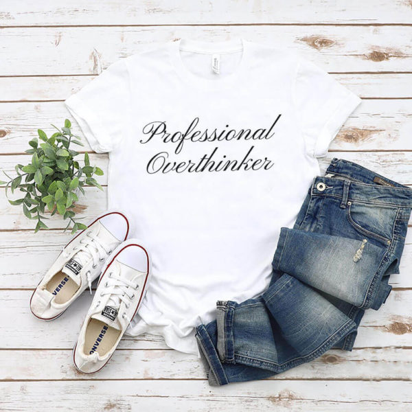 Professional overthinker shirt