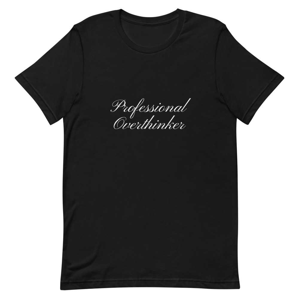 Professional overthinker t-shirt