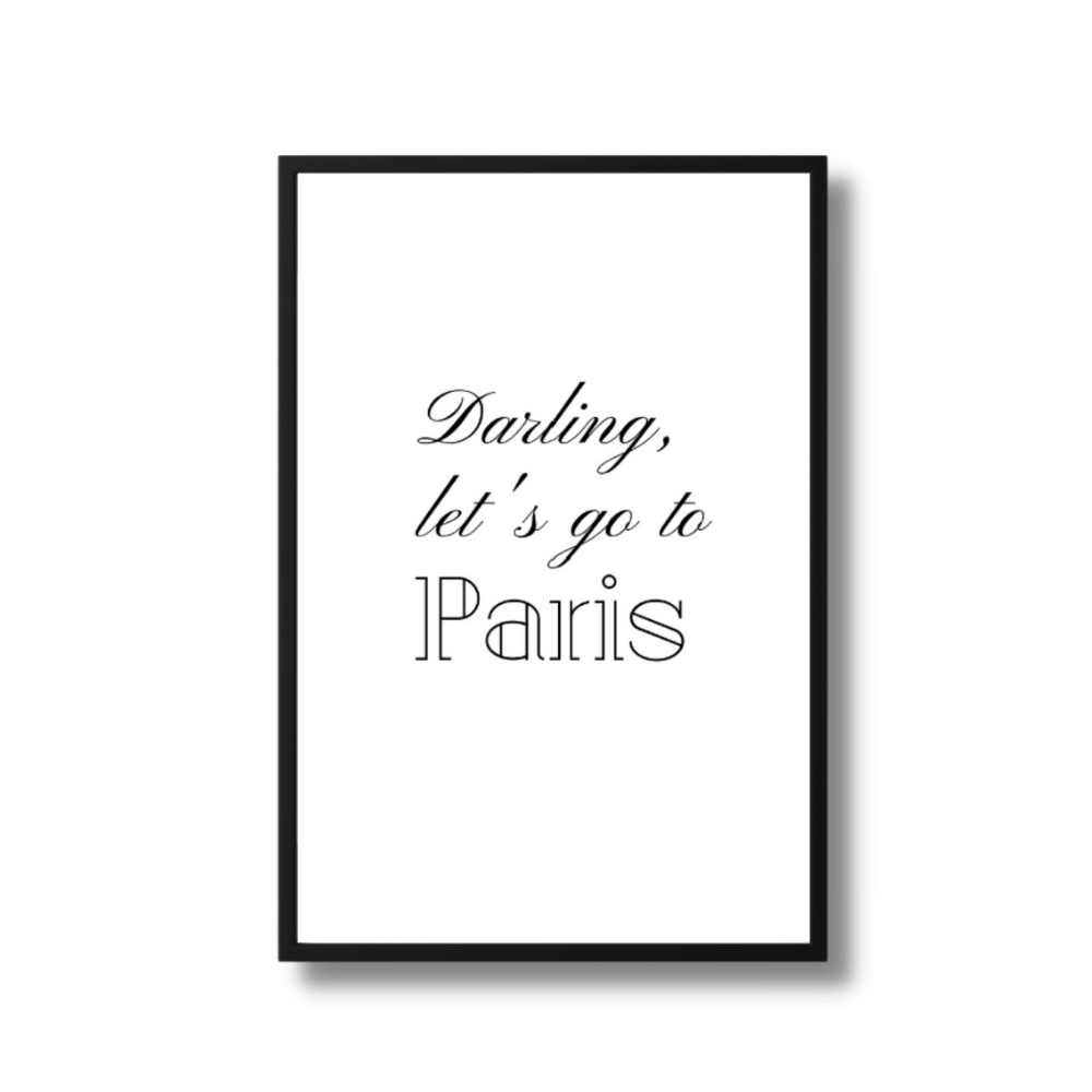 Darling let's go to Paris quote poster