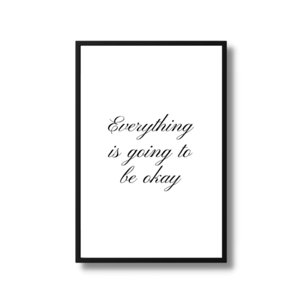 Everything is going to be okay printable quote