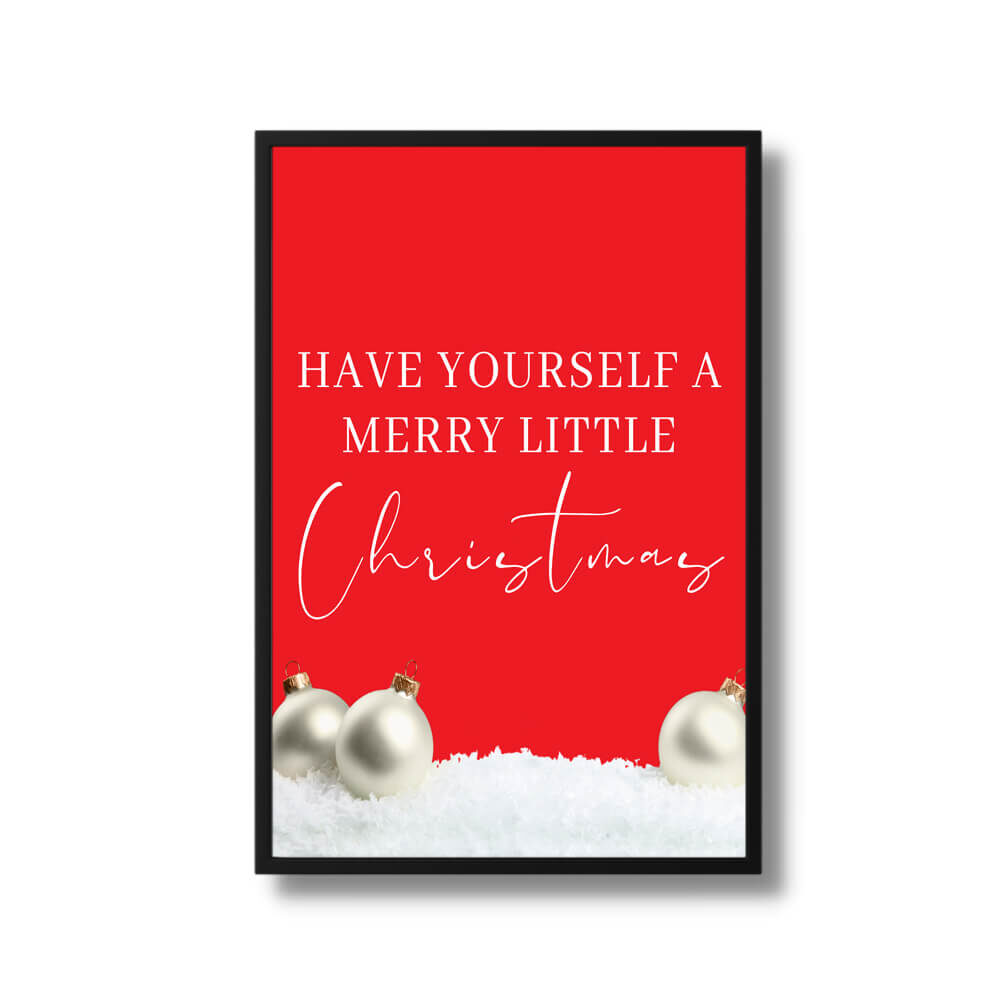 Have yourself a merry little Christmas Poster