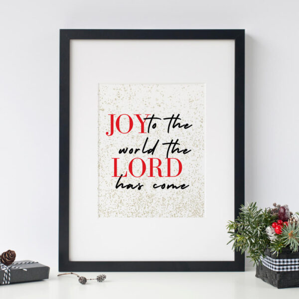 Joy to the world the Lord has come Christmas Printable Quote