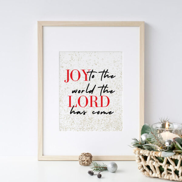 Joy to the world the Lord has come Christmas Printable Quote