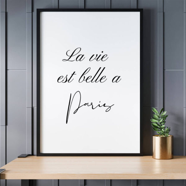 La Vie est belle a Paris Printable Quote