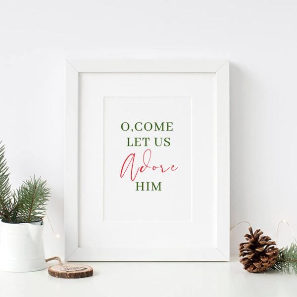 O, come let us adore Him Christmas Printable Quote