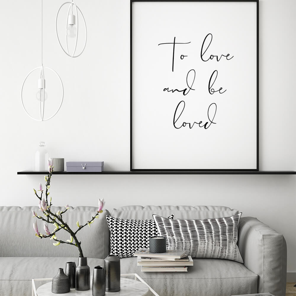 To love and be loved Quote Poster