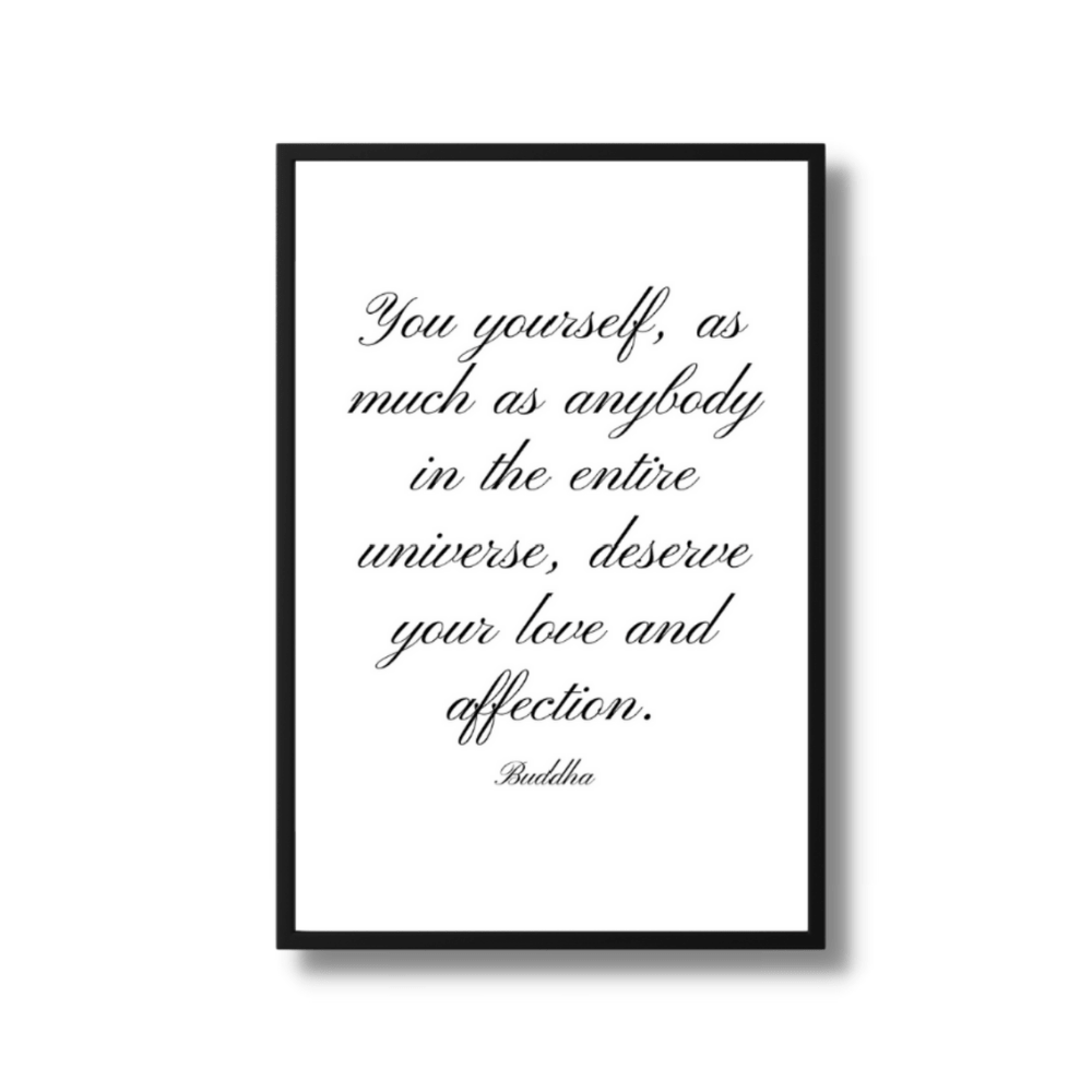 You deserve love and affection quote poster