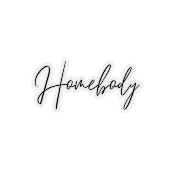 Homebody sticker